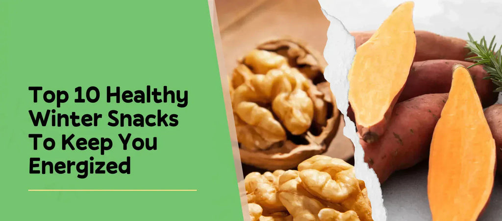 Top 7 Healthy Winter Snacks